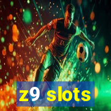 z9 slots